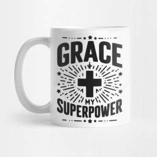 Grace My Superpower Mug
