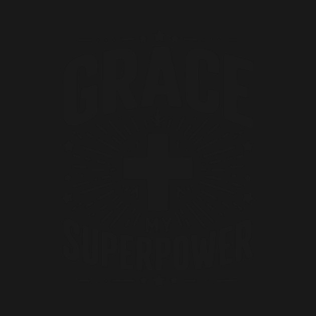 Grace My Superpower by Frank Ring