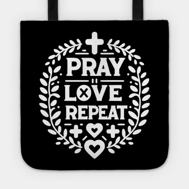 Pray Love Repeat Tote by Frank Ring