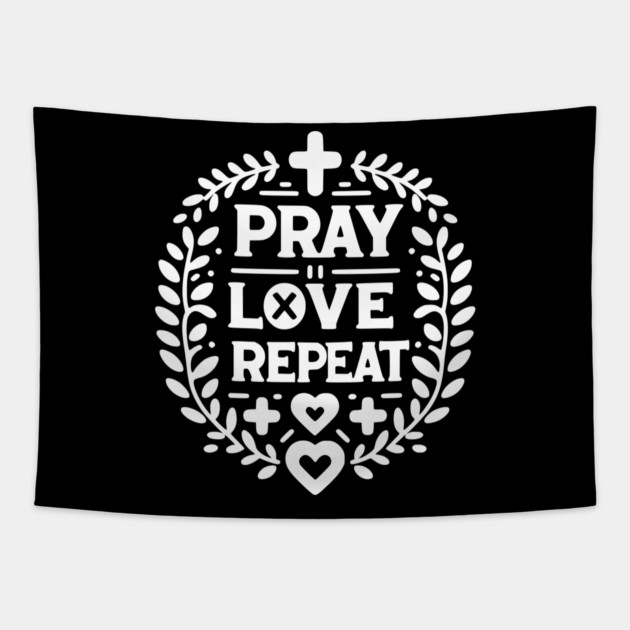 Pray Love Repeat Tapestry by Frank Ring