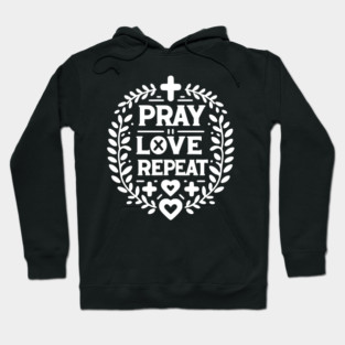 Pray Love Repeat Hoodie