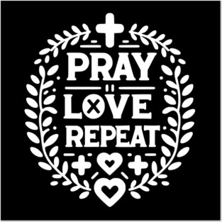 Pray Love Repeat Posters and Art