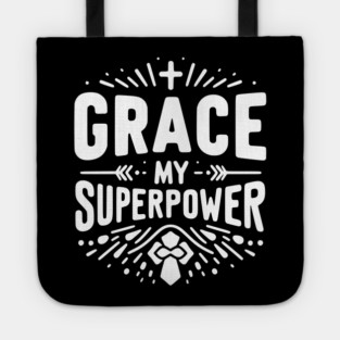 Grace My Superpower Tote