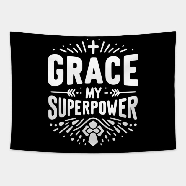 Grace My Superpower Tapestry by Frank Ring
