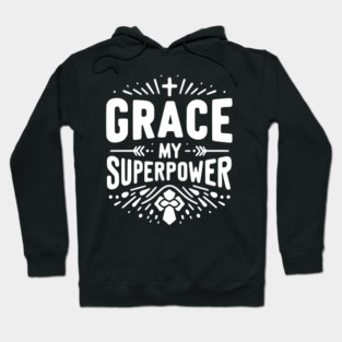 Grace My Superpower Hoodie