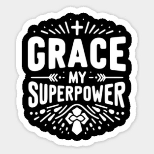 Grace My Superpower Sticker