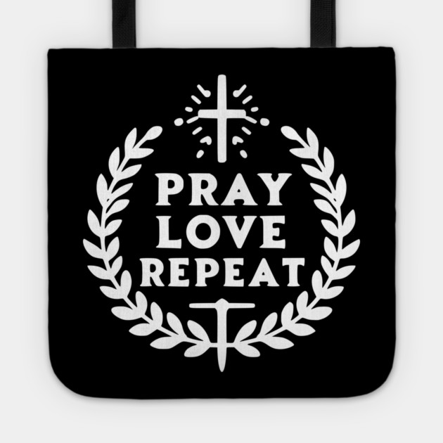 Pray Love Repeat Tote by Frank Ring