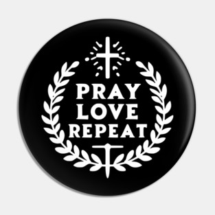 Pray Love Repeat Pin