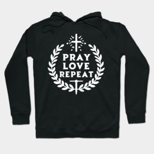 Pray Love Repeat Hoodie