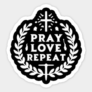 Pray Love Repeat Sticker
