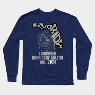 I survived hurricane milton oct 2024 Long Sleeve T-Shirt