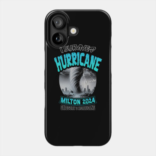 I survived Hurricane Milton Phone Case