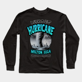 I survived Hurricane Milton Long Sleeve T-Shirt