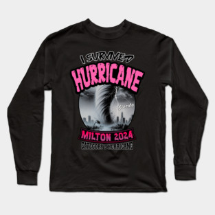 I survived Hurricane Milton Long Sleeve T-Shirt