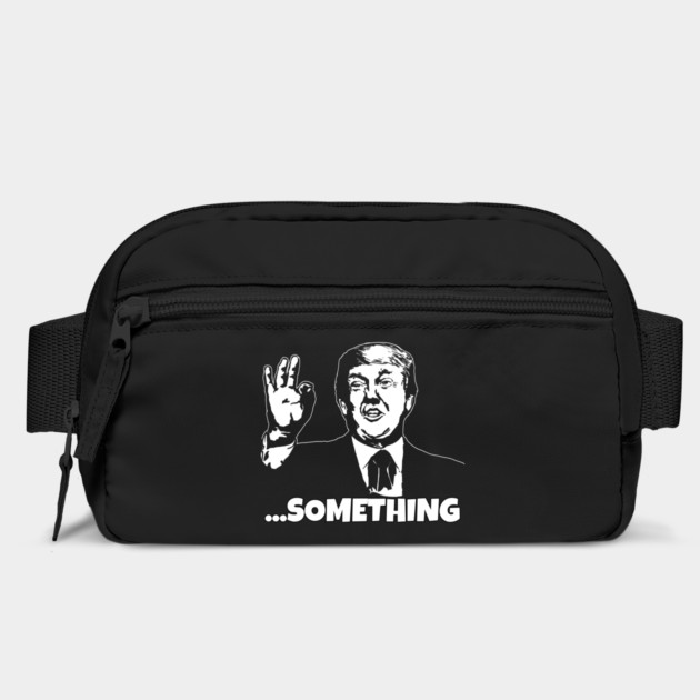 President Trump ...Something Quote Something 2020 Impeachment by belownormal