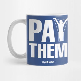 Pay Them Mug