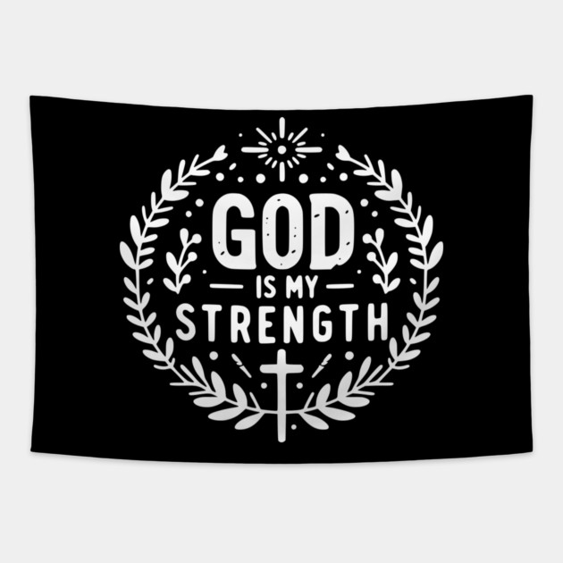God is My Strength Tapestry by Frank Ring