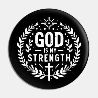 God is My Strength Pin