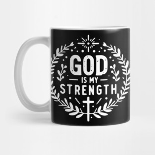 God is My Strength Mug