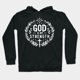 God is My Strength Hoodie
