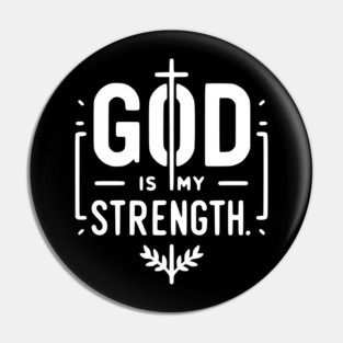 God is My Strength Pin