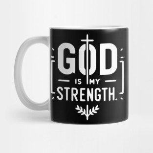 God is My Strength Mug