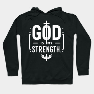 God is My Strength Hoodie