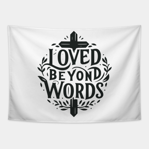 Loved Beyond Words Tapestry by Frank Ring