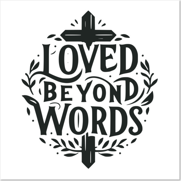 Loved Beyond Words Wall Art by Frank Ring