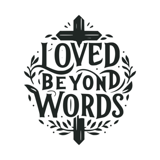 Loved Beyond Words by Frank Ring