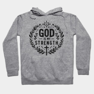 God is My Strength Hoodie