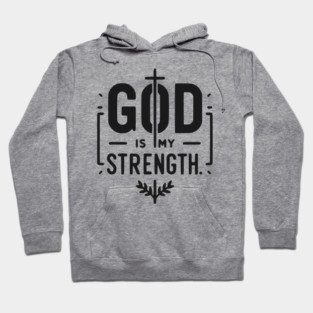 God is My Strength Hoodie