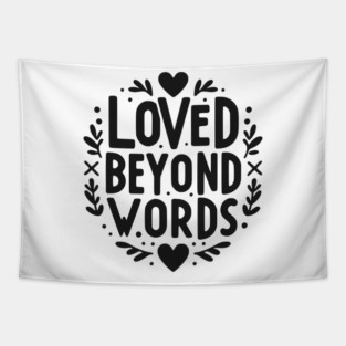 Loved Beyond Words Tapestry