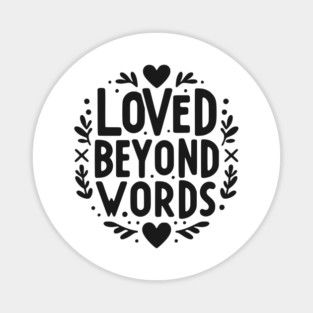 Loved Beyond Words Magnet