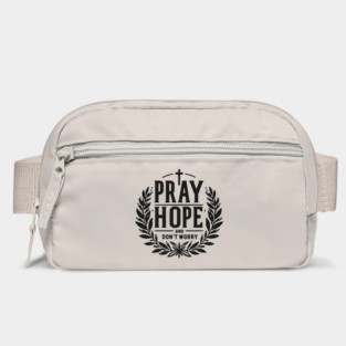Pray Hope and Don’t Worry Bag