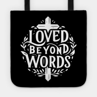 Loved Beyond Words Tote