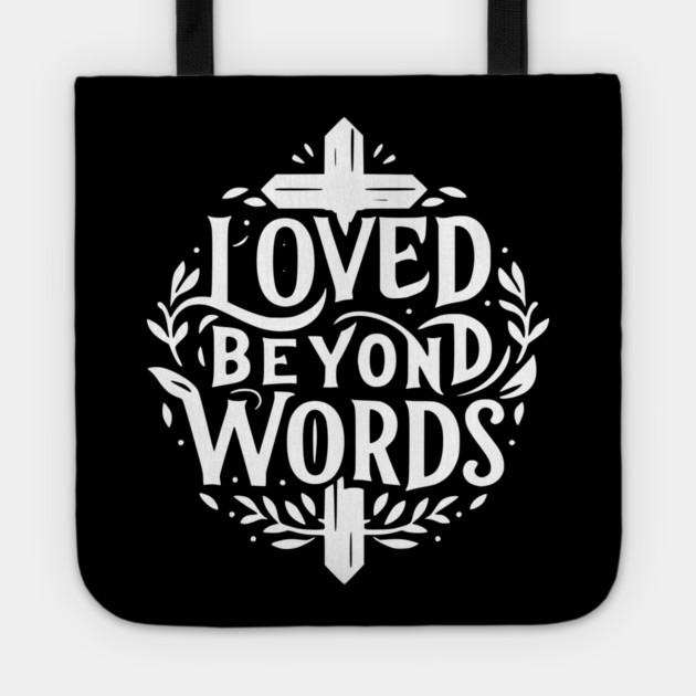 Loved Beyond Words Tote by Frank Ring