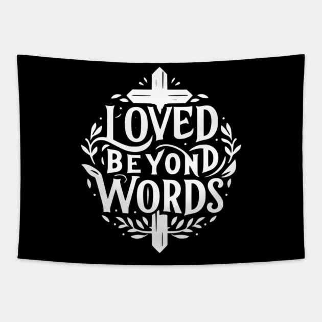 Loved Beyond Words Tapestry by Frank Ring
