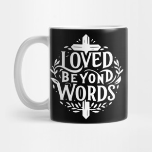 Loved Beyond Words Mug