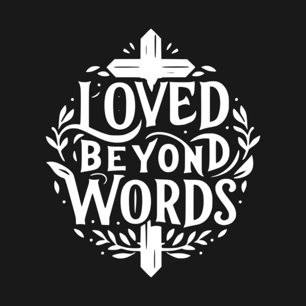 Loved Beyond Words by Frank Ring