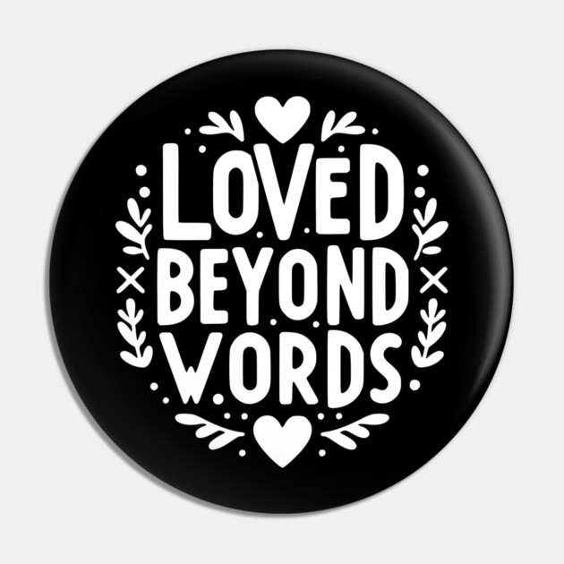 Loved Beyond Words Pin by Frank Ring