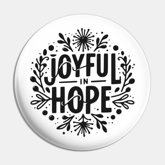Joyful in Hope Pin by Frank Ring