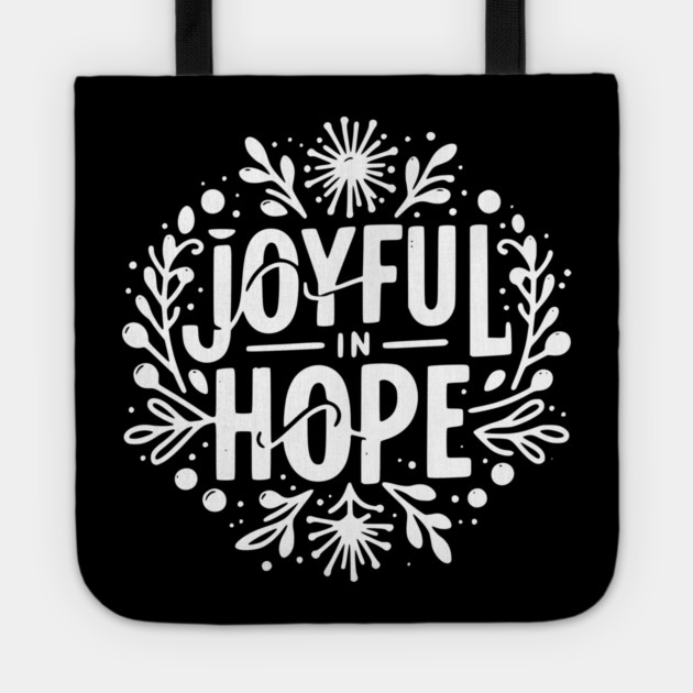 Joyful in Hope Tote by Frank Ring