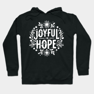 Joyful in Hope Hoodie