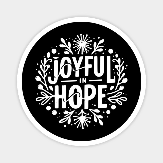 Joyful in Hope Magnet by Frank Ring