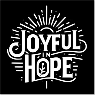 Joyful in Hope Posters and Art