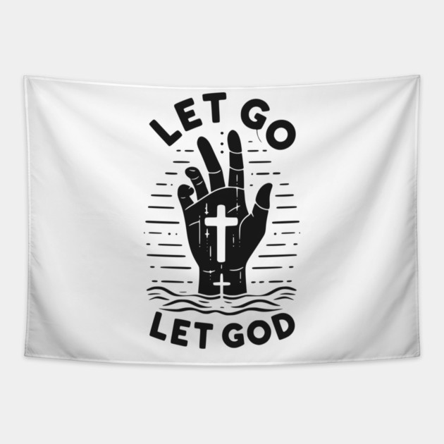 Let Go Let God Tapestry by Frank Ring