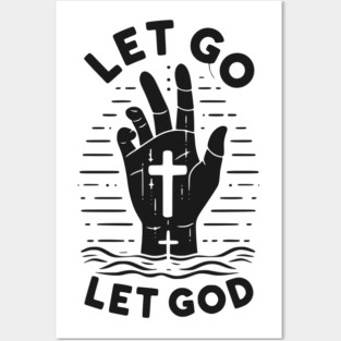 Let Go Let God Posters and Art