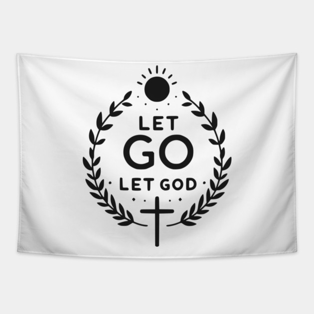 Let Go Let God Tapestry by Frank Ring