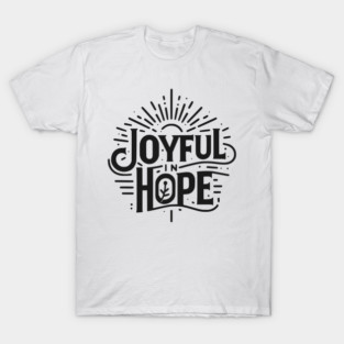 Joyful in Hope T-Shirt